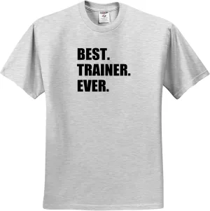 3dRose Best Trainer Ever, Fun Gift for Training Job Appreciation, Black Text - Adult Birch-Gray-T-Shirt 2XL
