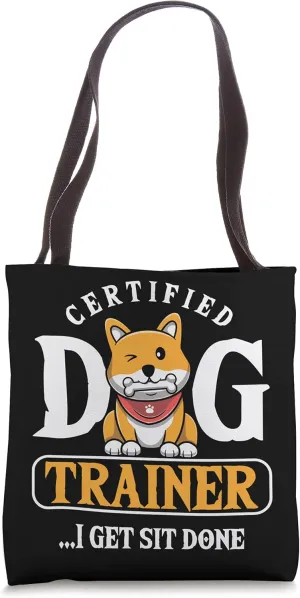 Certified Dog Trainer Dogs Training School Puppy Lover Owner Tote Bag
