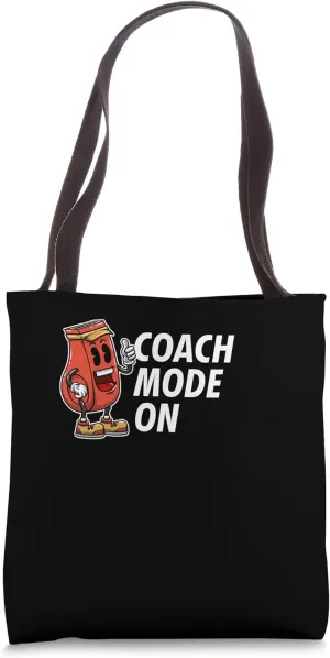 Coach Mode On Funny Coaching Humor Mentor Trainer Sayings Tote Bag