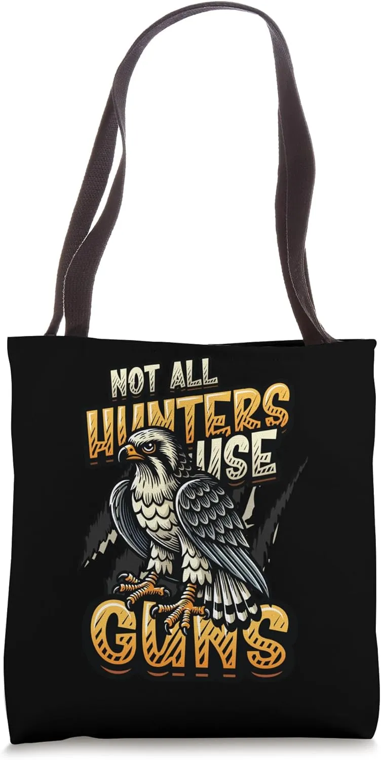 Falcon Trainer Not All Hunters Use Guns Falconry Tote Bag