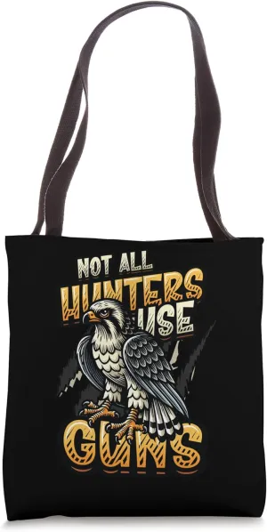 Falcon Trainer Not All Hunters Use Guns Falconry Tote Bag