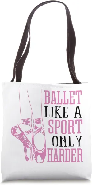 Funny Ballet Dance Ballerina Dancer En Pointe Shoe Lover Gag Tote Bag
