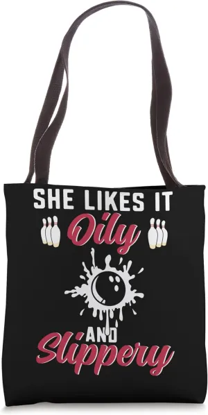 Funny Bowling Lover She Likes It Oily And Slipper Bowler Tote Bag