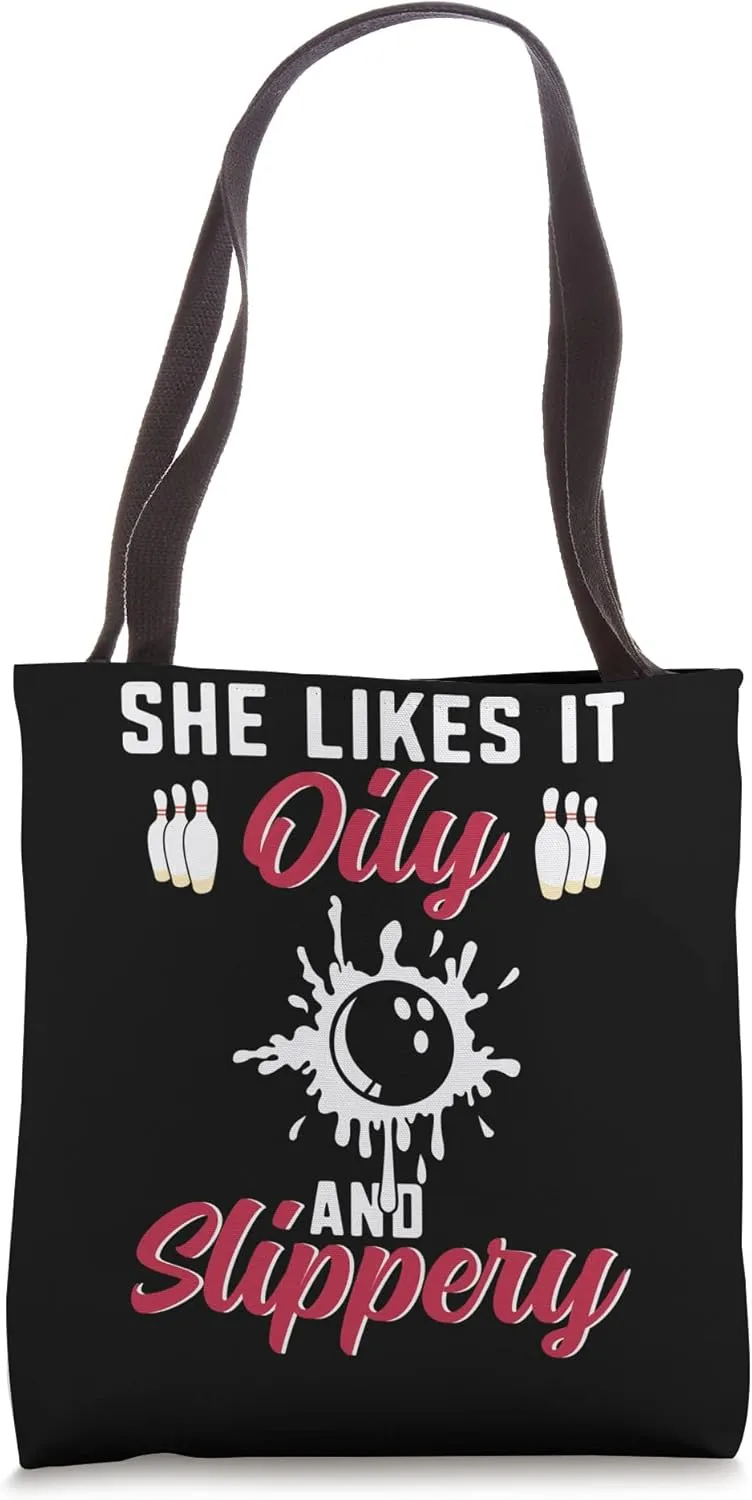Funny Bowling Lover She Likes It Oily And Slipper Bowler Tote Bag