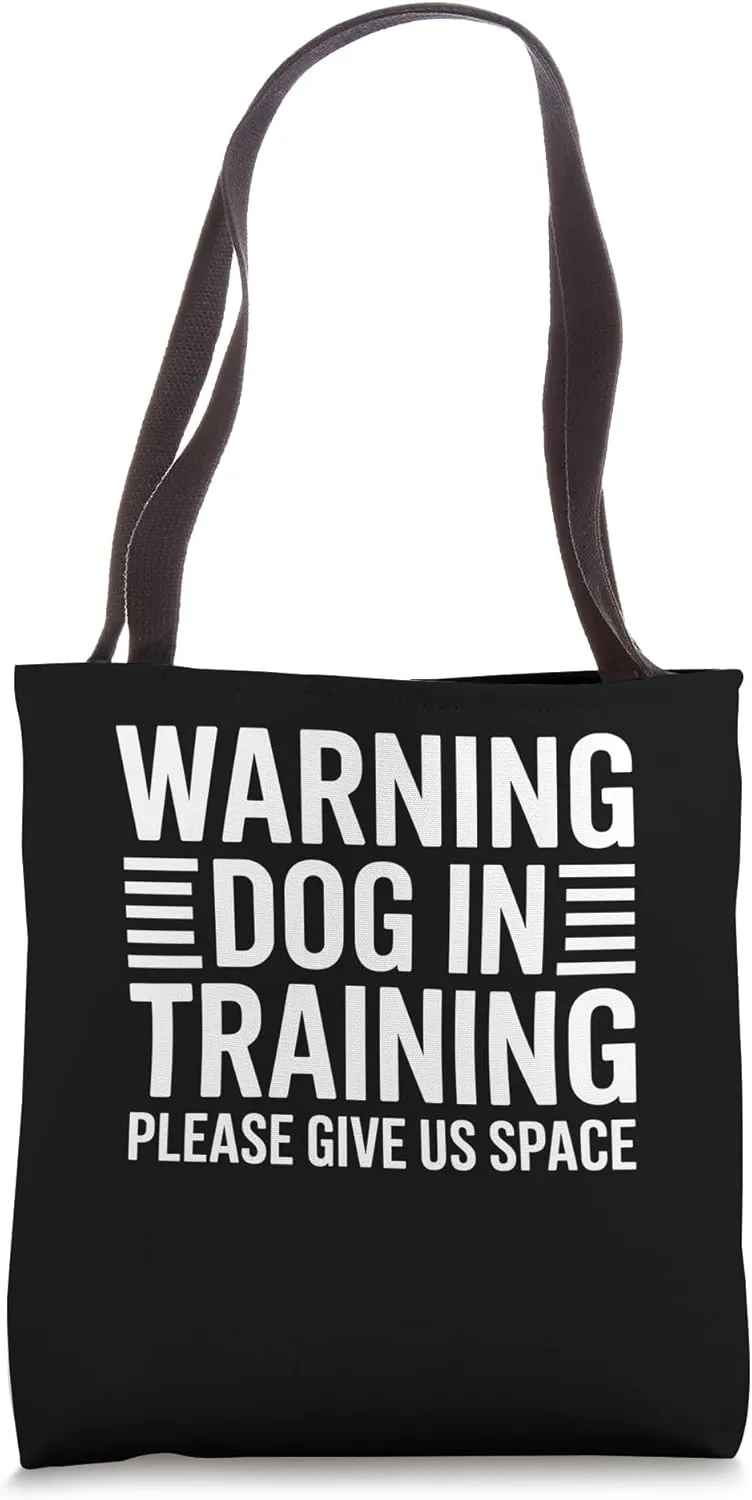 Reactive Dog In Training Nervous Dog Owners Tote Bag